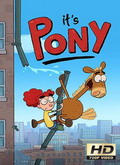 Its Pony Temporada 1 [720p]